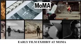 Early Film Exhibit at MOMA