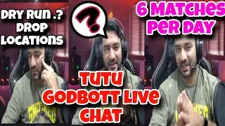 TuTu Godbott Live Chat Reply 🤔 Bmps Lan Matches | DryRun Tomorrow | Drop Locations Bmps Updates