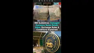 Damaged Currency Notes Retain Value, Exchange Rules & Conditions Explained | The Logical Indian