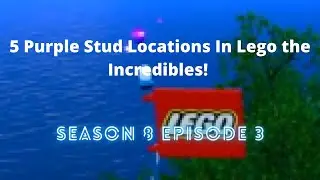 |TTT| 5 Purple Stud Locations In Lego the Incredibles! S8Ep3