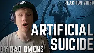 Bad Omens - Artificial Suicide - Reaction Video