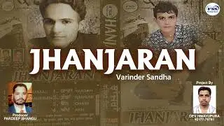 Jhanjaran | Varinder Sandha | Official Video | Fine Super Sound | New Punjabi Song 2025