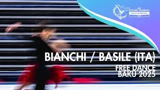 Zoe BIANCHI / Daniel BASILE (ITA) | Junior Ice Dance Free Dance | Baku 2025