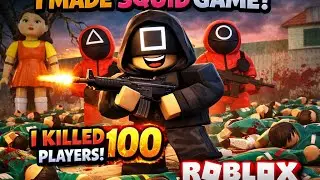 I made squid game in roblox kill player 100