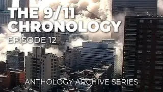 The 9/11 Chronology - Episode 12