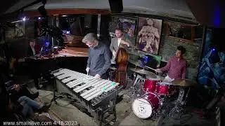 Steve Nelson Quartet- Live At Smalls Jazz Club - 4/18/23