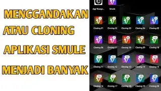 cara cloning aplikasi SMULE terbaru | 2021