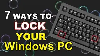 🔐How to Quickly Lock Your Computer in Windows | 7 Easy Ways