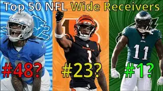 Ranking The Top 50 WIDE RECEIVERS Heading into the 2025 NFL Season