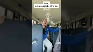 POV: Kids Overreact on the Bus🤣🚌