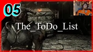 He is invincible? | Skyrim Adventureplay pt. 5 || The_ToDo_List
