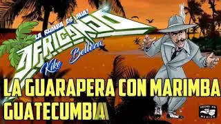 La guarapera con marimba ⭐⭐⭐-guatecumbia -(limpia)