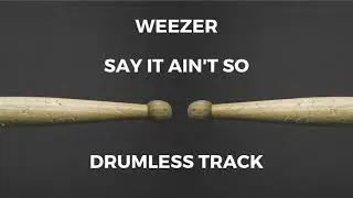 Weezer - Say It Ain't So (drumless) - 76 BPM
