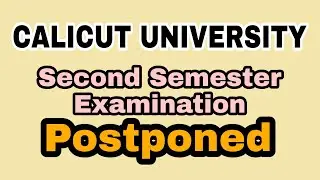 Postponed || Second Semester || Calicut University