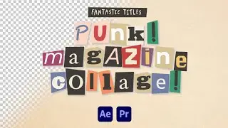 Punk Magazine Collage &ndash; Cut-Out Title Animation Template (After Effects & Premiere Pro)