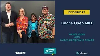 Doors Open MKE - Joshing Around Milwaukee (Episode 77)