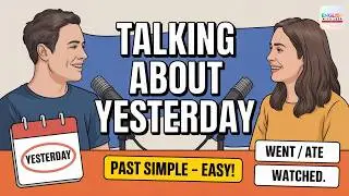 Learn English by Talking About Your Day | Easy Past Tense for Beginners (A1–A2)