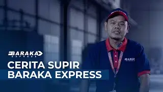 7 Tahun Jadi Driver di Baraka Express | Kurir