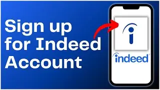 How to Sign Up for Indeed Account 2024