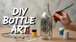 Transform Your Plastic Bottles Into Art | Best DIY Plastic Bottle Craft Ideas for Home Decor