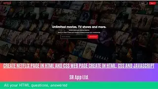 Netflix page create in HTML and CSS || SR App Ltd || @srappltd || HTML tutorial beginner