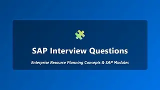 SAP Interview Questions for Beginners | ERP, ABAP, S4HANA & Business Processes