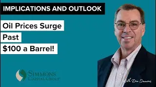 Oil Prices Surge Past $100 a Barrel! The Implications and Outlook.