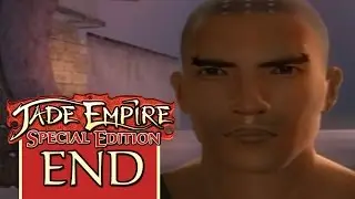 Final Confrontation - Let's Play Jade Empire: Special Edition - END