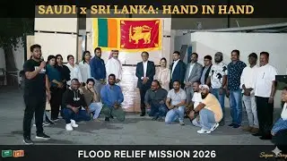 Saudi Arabia Steps Up to Help Sri Lankan Flood Victims! 🇸🇦🇱🇰 Relief Mission Highlights | Sapun Story