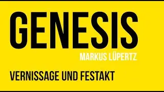 GENESIS Markus Lüpertz – Vernissage und Festakt