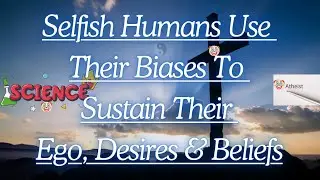 Selfish Humans Use Their Biases As An Emotional Scapegoat | Fear Of Death Is A Sin #spirituality