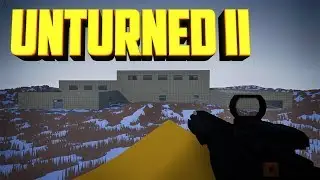 Unturned II - ЗБТ - Геймплей!