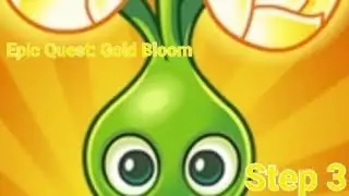 PvZ 2: Reflourished Epic Quest: Gold Bloom Step 3