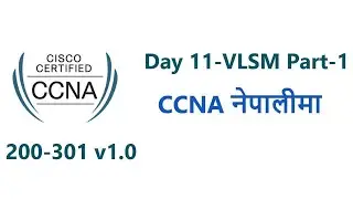 Day 11 | VLSM part 1 | Complete CCNA 200 301 in Nepali
