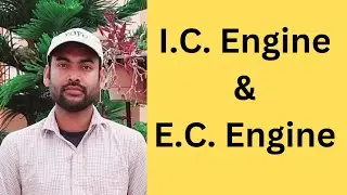 I.C. Engine  ( Internal combustion Engine )