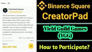 Yield Guild Games (YGG) CreatorPad in Binance Square || How to Participate?