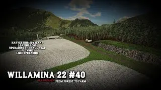 Willamina 22/#40/Upgrading The Road/Harvesting Soybeans/Loading Logs/Plowing/FS22 4K Timelapse
