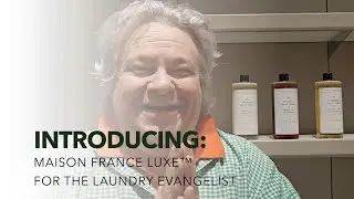 Представляем... Maison France Luxe для The Laundry Evangelist
