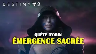 Destiny 2 - Qu&ecirc;te &Eacute;mergence sacr&eacute;e (qu&ecirc;te secondaire d'Orin) / Sacred Emergence Quest