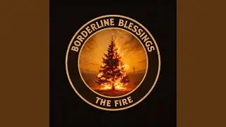 Borderline Blessings (Part I)