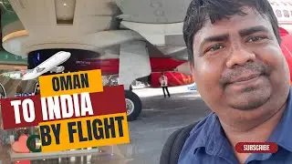 OMAN TO INDIA BY FLIGHT PART- 01 ! BEAUTIFUL MUSCAT AIRPORT OF OMAN!