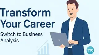 Switch to Business Analyst role from any background- What is a Business Analyst! 