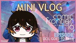 OCIL GOES TO COMIC FRONTIER 16 - #FiLog