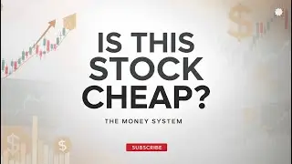 Stock Multiples Explained: How to Tell When a Stock Is Cheap | The Money System