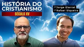 História do Cristianismo - Século XV