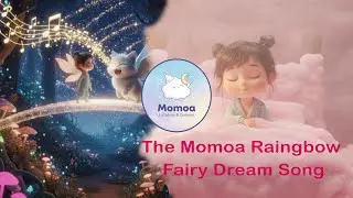 The Momoa Rainbow Fairy Dream Song || Fairy Song || Story Song #momoa