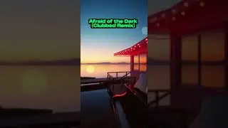 Afraid of the Dark (Clubbed Remix)