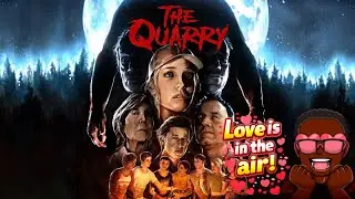 The Quarry Chapter 3-4 | I Guess Love Is In The Air