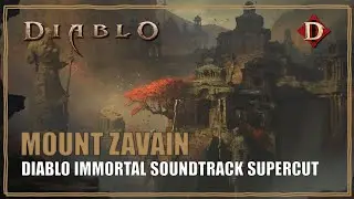 Diablo Immortal Soundtrack Mount Zavain Music Supercut
