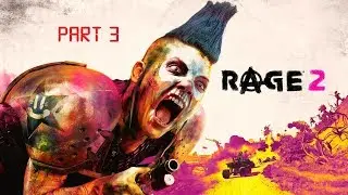 RAGE 2 FULL PLAYTHROUGH w/o COMMENTARY | PART 3 GAMEPLAY